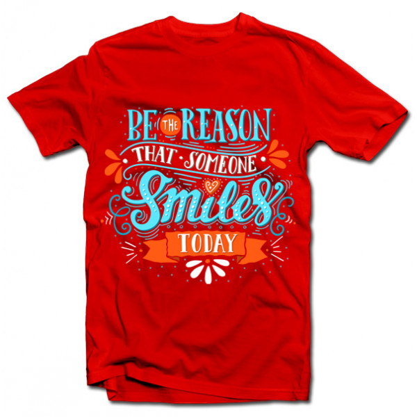 Tričká "Be the reason that someone smiles" Tričká "Be the reason that someone smiles"