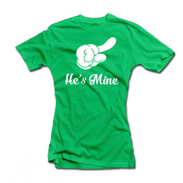 Dámske tričká "He's mine"