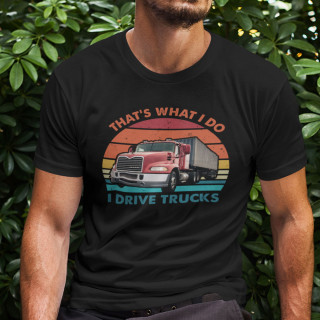 Tričká "I drive trucks"