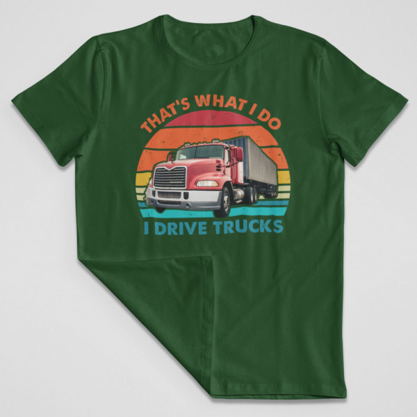 Tričko "I drive trucks"