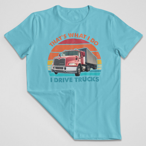 Tričko "I drive trucks"