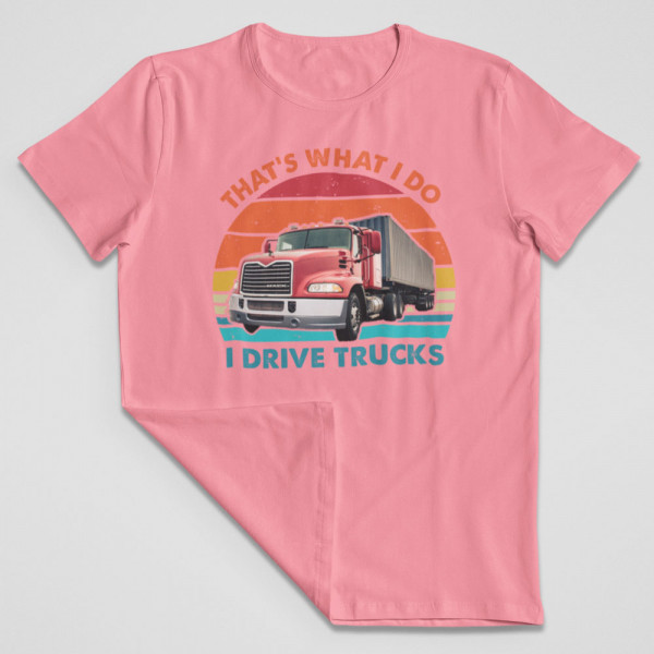 Tričko "I drive trucks"