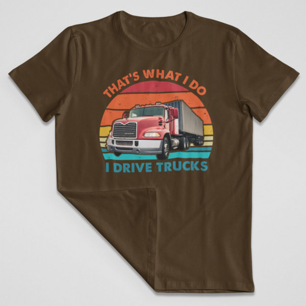 Tričko "I drive trucks"