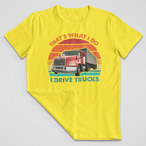 Tričko "I drive trucks"