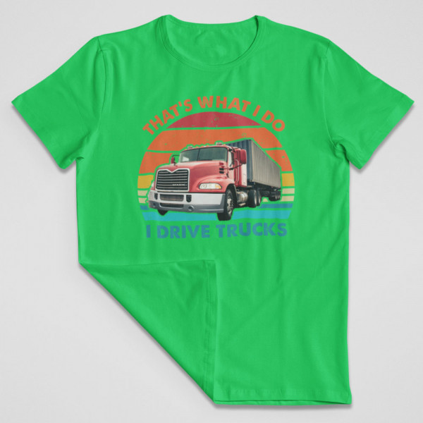 Tričko "I drive trucks"