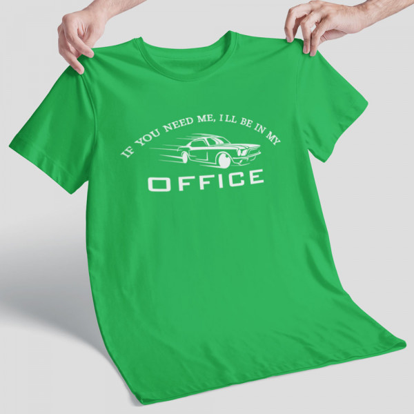 Tričká "I'll be in my office"