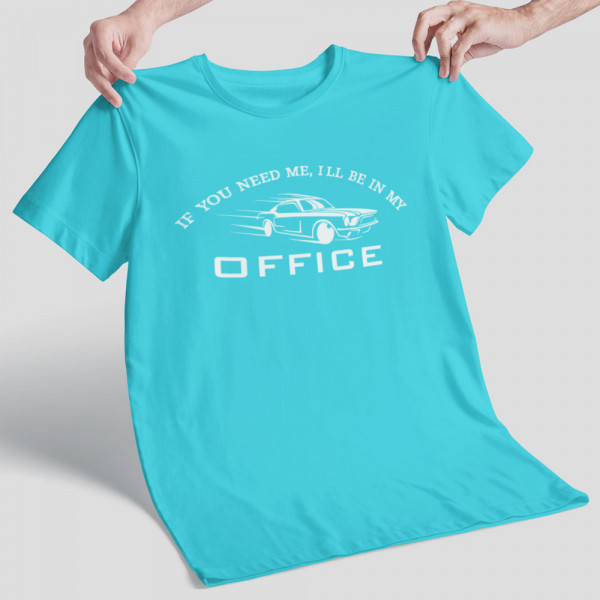 Tričká "I'll be in my office"