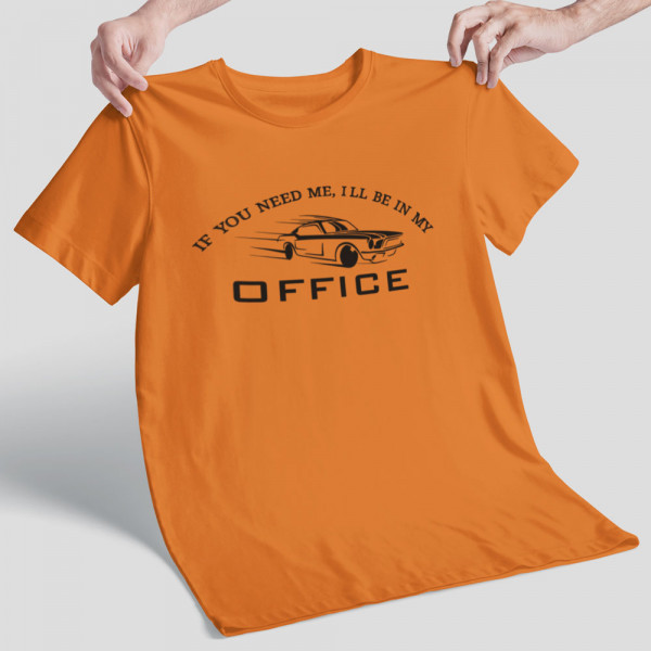 Tričká "I'll be in my office"