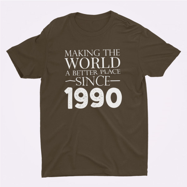 Tričko "Making the world a better place since" su pasirinkta data