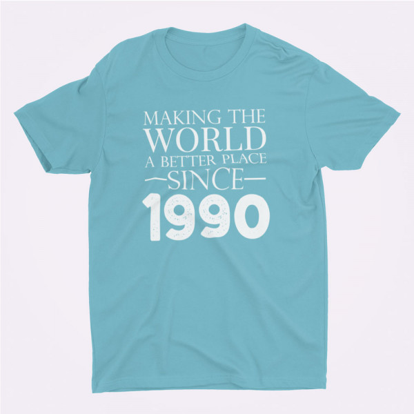 Tričko "Making the world a better place since" su pasirinkta data