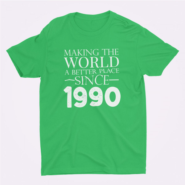 Tričko "Making the world a better place since" su pasirinkta data