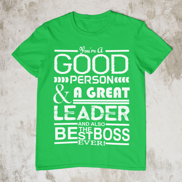 Tričko "A Great Leader"