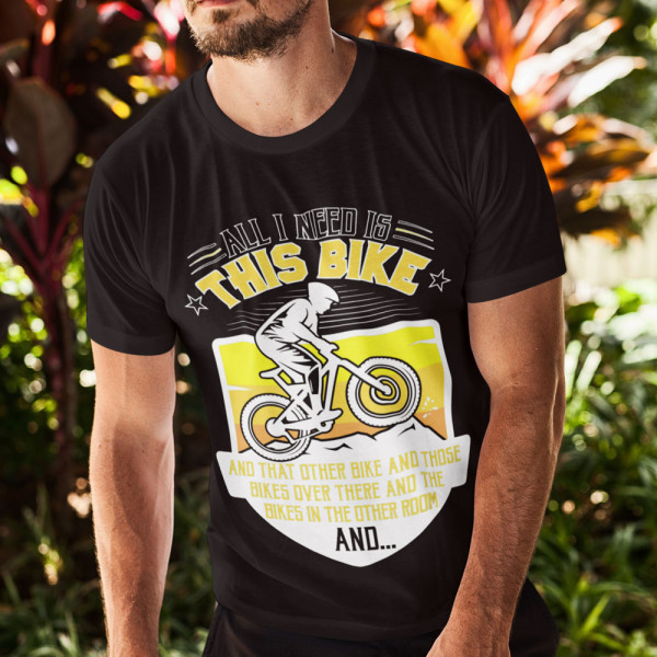 Tričká "All I need is this bike"