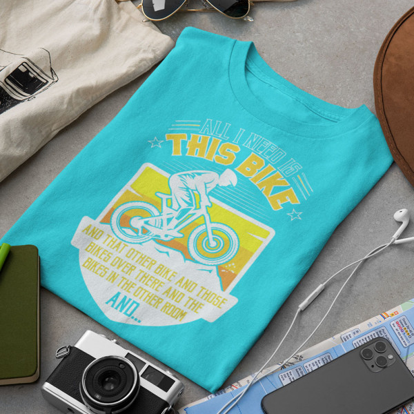 Tričká "All I need is this bike"