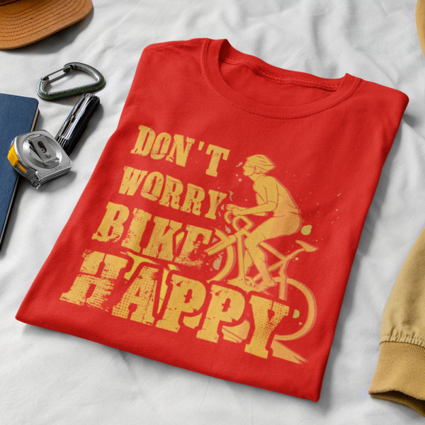 Tričká "Don't worry bike happy"