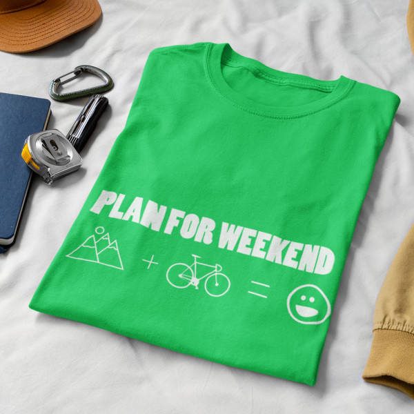 Tričká "Plan for weekend"