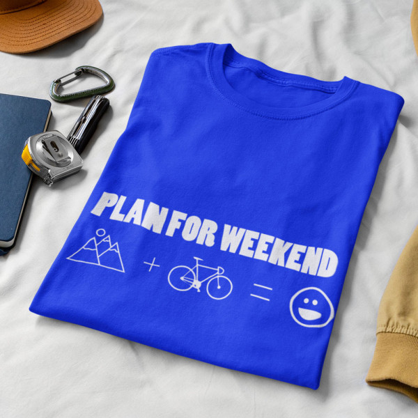 Tričká "Plan for weekend"