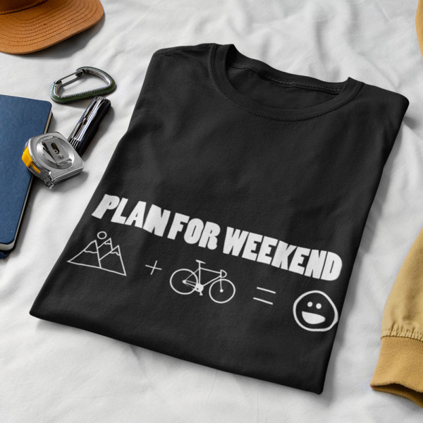 Tričká "Plan for weekend"