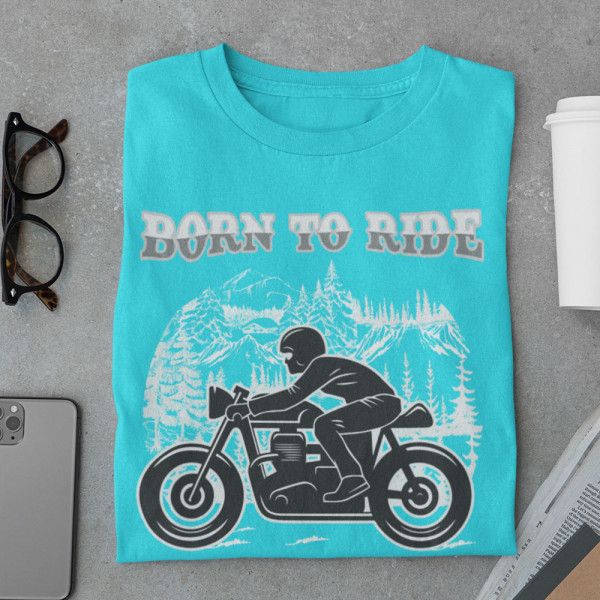 Tričká "Born to ride"