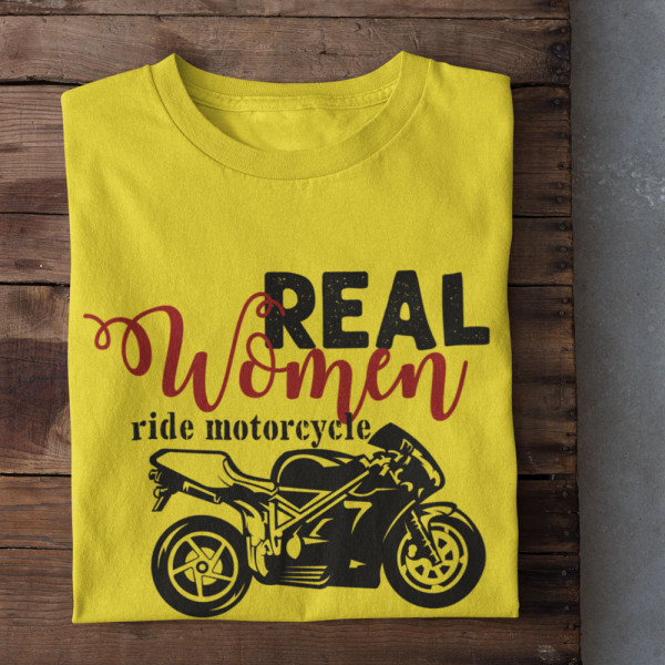 Dámske tričká "Real women ride motorcycle"