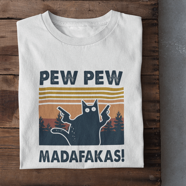 Tričko "Pew Pew Madafakas"