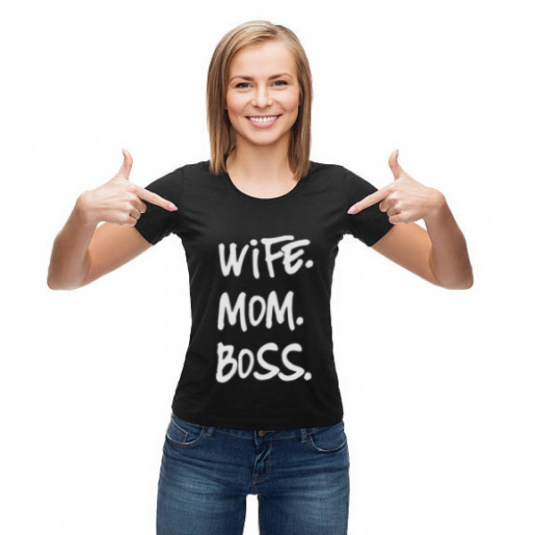 Dámske Tričko "Wife. Mom. Boss" Dámske Tričko "Wife. Mom. Boss"