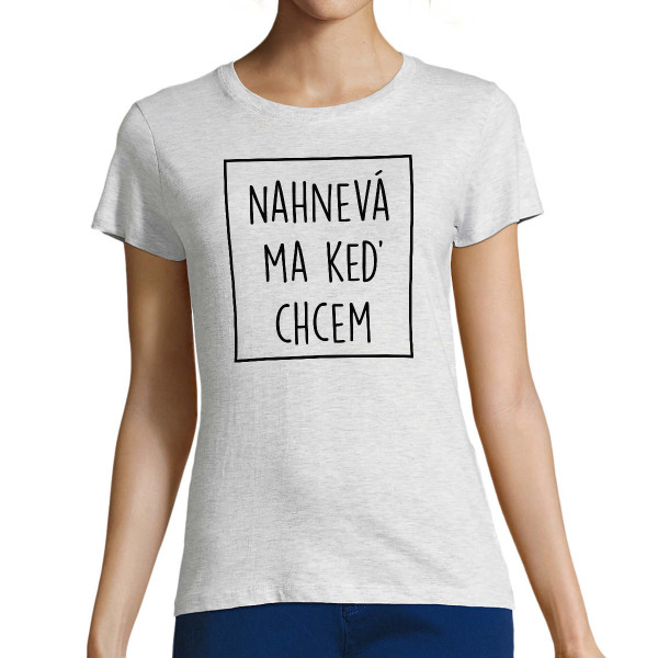 Dámske Tričko "Nahnevaná"