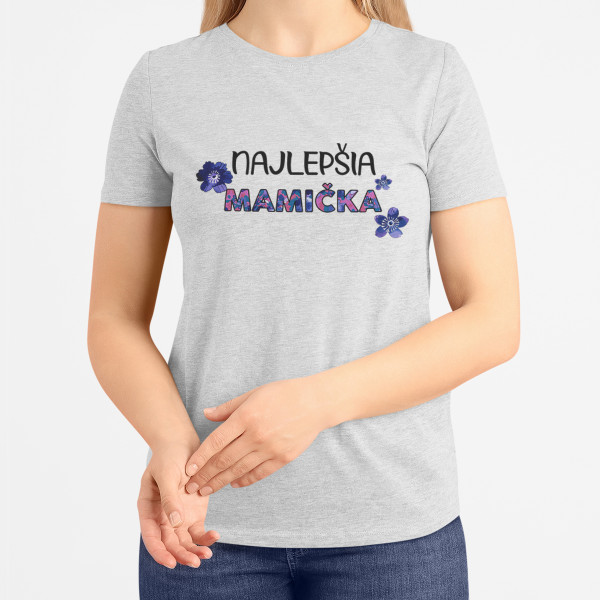 Dámske Tričko "Najlepšia mamička"
