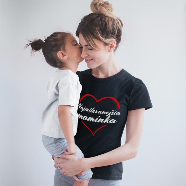 Dámske tričká "Najobľúbenejšia mamička" Dámske tričká "Najobľúbenejšia mamička"