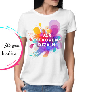 Dámske tričko s vaším vlastným dizajnom
