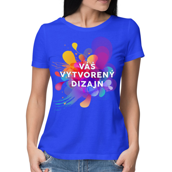 Dámske tričko s vaším vlastným dizajnom