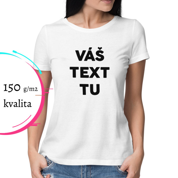 Dámske tričko s vlastným textom