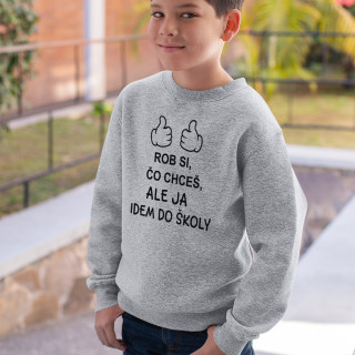 Detská mikina "Idem do školy" (bez kapucne)