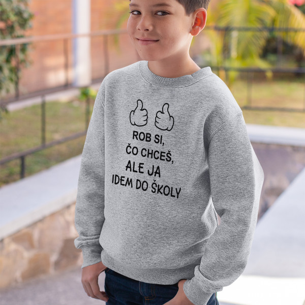 Detská mikina "Idem do školy" (bez kapucne) Detská mikina "Idem do školy" (bez kapucne)