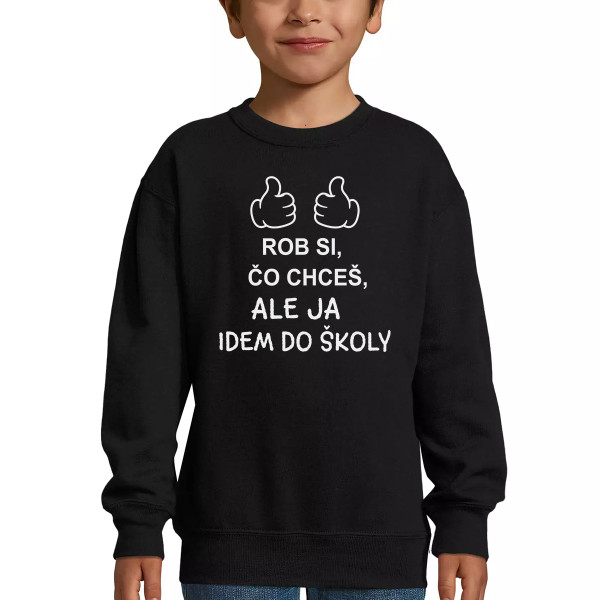 Detská mikina "Idem do školy" (bez kapucne) Detská mikina "Idem do školy" (bez kapucne)