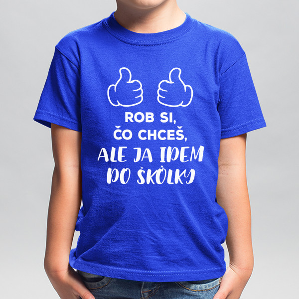 Detské tričko "Chodím do škôlky"