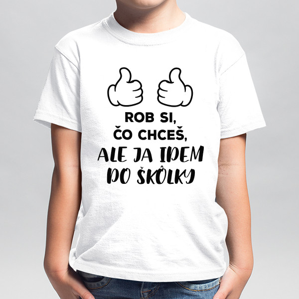 Detské tričko "Chodím do škôlky"