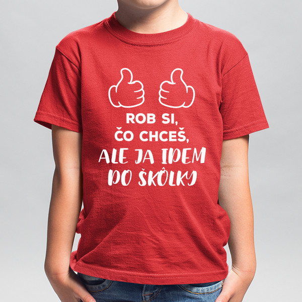 Detské tričko "Chodím do škôlky"