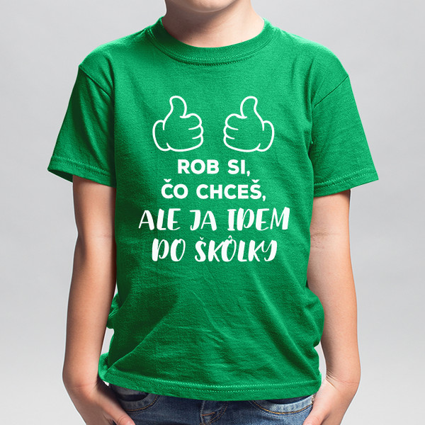 Detské tričko "Chodím do škôlky"