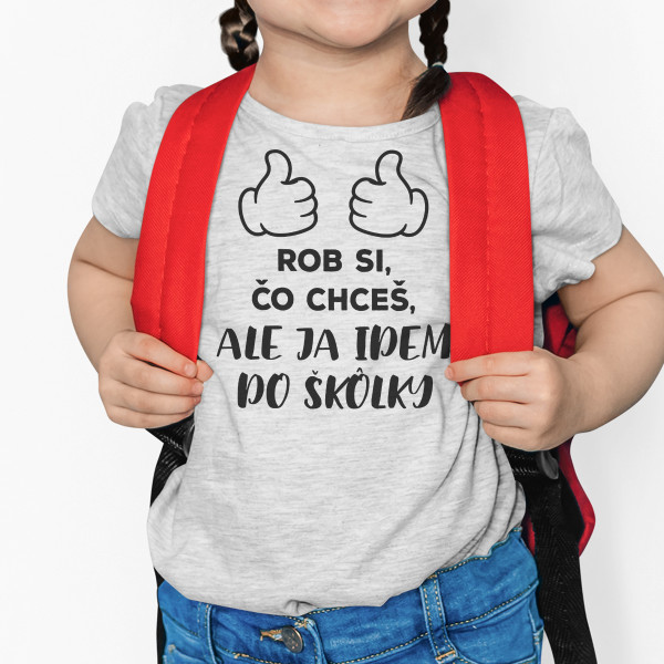 Detské tričko "Chodím do škôlky"