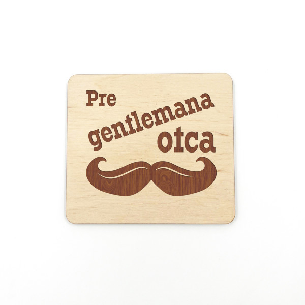 Drevený magnet "Pre gentlemana otca" Drevený magnet "Pre gentlemana otca"