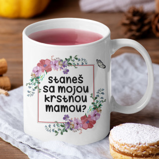 Hrnček "Budeš moja krstná mama?"