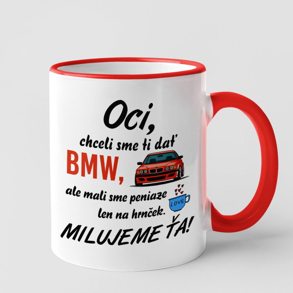 Hrnček "Chceli sme vám darovať BMW" Hrnček "Chceli sme vám darovať BMW"