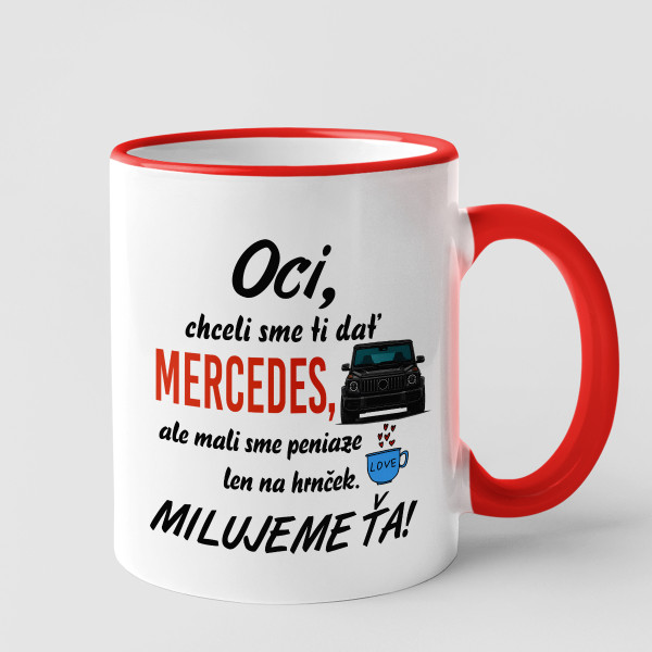 Hrnček "Chceli sme vám darovať Mercedes"