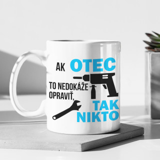 Hrnček "Iba OTEC to vie opraviť" Hrnček "Iba OTEC to vie opraviť"