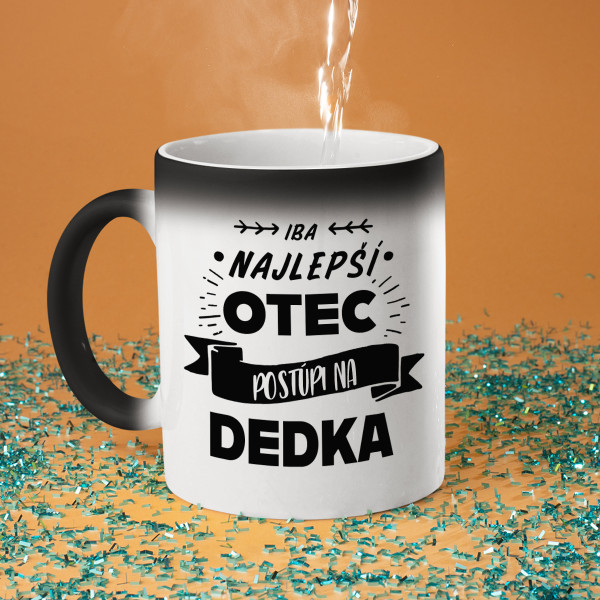 Hrnček "Iba ten najlepší otec sa stane dedkom"