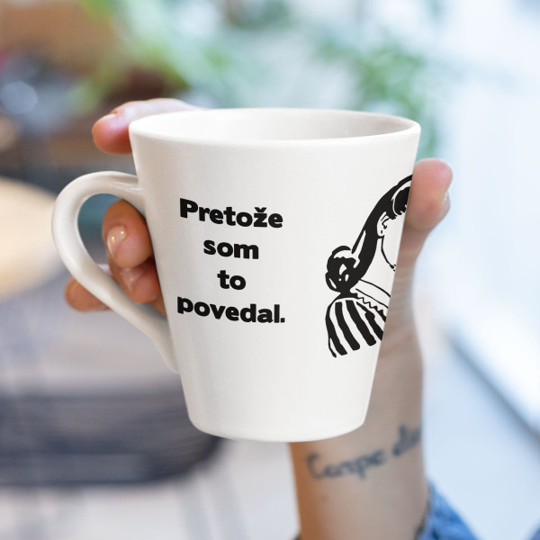 Hrnček "Lebo som to povedal" Hrnček "Lebo som to povedal"