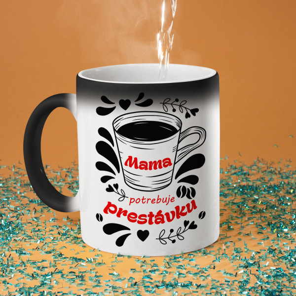 Hrnček "Mama potrebuje prestávku" Hrnček "Mama potrebuje prestávku"