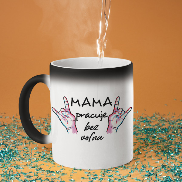 Hrnček "Mama pracuje bez voľna"