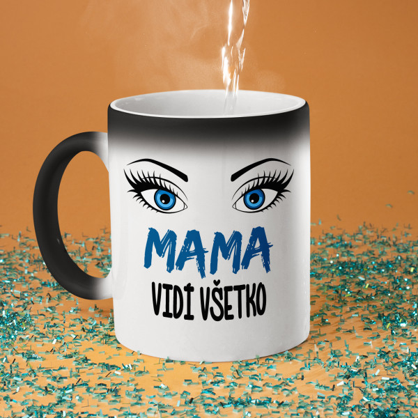 Hrnček "Mama vidí všetko" Hrnček "Mama vidí všetko"